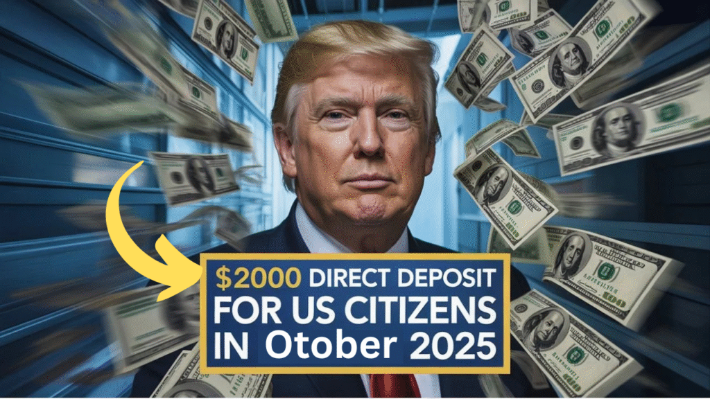 $2000 Direct Deposit for US Citizens in October 2025: Check Eligibility Criteria
