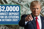 $2,000 Direct Deposit For U.S. Citizens in October 2025 – Eligibility & Payment Details
